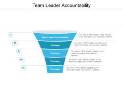Team leader accountability ppt powerpoint presentation gallery example file cpb