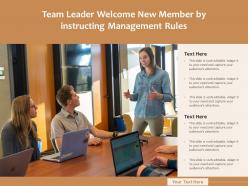 Team leader welcome new member by instructing management rules