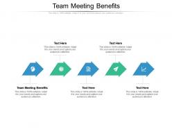 Team meeting benefits ppt powerpoint presentation icon information cpb