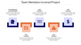 Team Members Involved Project Ppt Powerpoint Presentation Gallery Graphics Cpb
