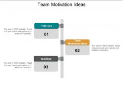 Team motivation ideas ppt powerpoint presentation inspiration infographics cpb