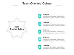 Team oriented culture ppt powerpoint presentation icon templates cpb