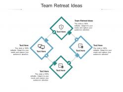 Team retreat ideas ppt powerpoint presentation icon example introduction cpb