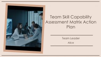 Team Skill Capability Assessment Matrix Action Plan PPT Slides AT Team Skill Capability Assessment Matrix Action Plan PPT Slides AT