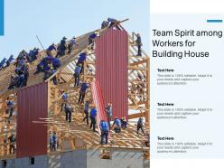 Team Spirit Among Workers For Building House