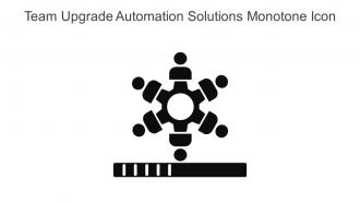 Team Upgrade Automation Solutions Monotone Icon In Powerpoint Pptx Png And Editable Eps Format