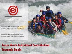 Team Work Individual Contribution Towards Goals