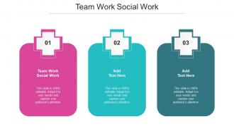 Team Work Social Work Ppt Powerpoint Presentation Styles Good Cpb