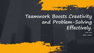 Teamwork Boosts Creativity And Problem Solving Effectively PPT Sample AT