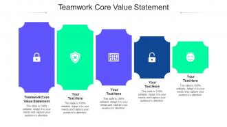 Teamwork Core Value Statement Ppt Powerpoint Presentation Infographic Template Gallery Cpb