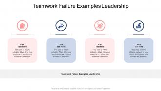 Teamwork Failure Examples Leadership In Powerpoint And Google Slides Cpb
