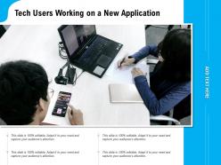 Tech users working on a new application