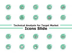 Technical analysis for target market icons slide ppt powerpoint presentation template