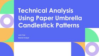 Technical Analysis Using Paper Umbrella Candlestick Patterns PPT Outline AT