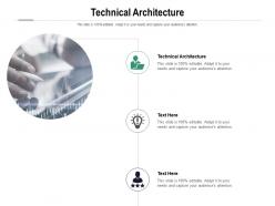 Technical architecture ppt powerpoint presentation slides background designs cpb