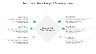 Technical risk project management ppt powerpoint presentation show designs download cpb