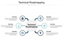 Technical roadmapping ppt powerpoint presentation pictures cpb