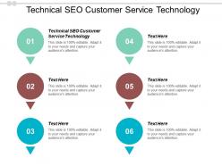 Technical seo customer service technology ppt powerpoint presentation styles designs cpb