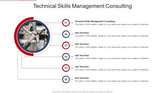 Technical Skills Management Consulting In Powerpoint And Google Slides Cpb