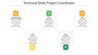 Technical Skills Project Coordinator Ppt Powerpoint Presentation Professional Cpb
