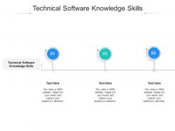 Technical software knowledge skills ppt powerpoint presentation layouts example cpb