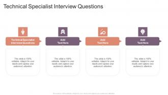 Technical Specialist Interview Questions In Powerpoint And Google Slides Cpb