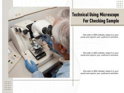 Technical using microscope for checking sample
