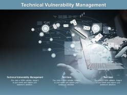 Technical vulnerability management ppt powerpoint presentation outline slide portrait cpb