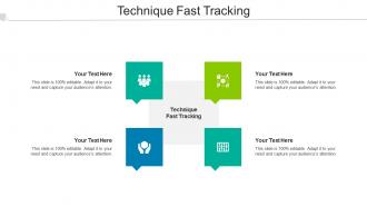 Technique Fast Tracking Ppt Powerpoint Presentation Pictures Ideas Cpb