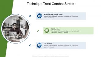 Technique Treat Combat Stress In Powerpoint And Google Slides Cpb