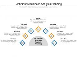 Techniques business analysis planning ppt powerpoint presentation infographic cpb