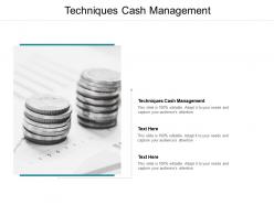 Techniques cash management ppt powerpoint presentation styles summary cpb