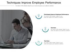 Techniques improve employee performance ppt powerpoint presentation slides inspiration cpb