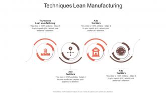 Techniques Lean Manufacturing In Powerpoint And Google Slides Cpb