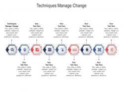 Techniques manage change ppt powerpoint presentation professional ideas cpb