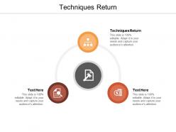 Techniques return ppt powerpoint presentation styles example file cpb