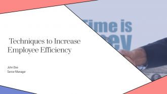 Techniques To Increase Employee Efficiency And Task PPT Demonstration AT Techniques To Increase Employee Efficiency And Task PPT Demonstration AT