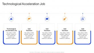 Technological Acceleration Job In Powerpoint And Google Slides Cpb
