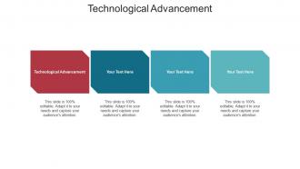 Technological advancement ppt powerpoint presentation summary graphic tips cpb