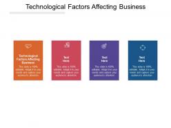 Technological factors affecting business ppt powerpoint presentation inspiration visuals cpb