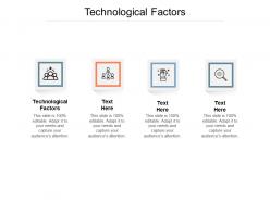 Technological factors ppt powerpoint presentation ideas clipart cpb