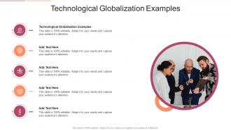 Technological Globalization Examples In Powerpoint And Google Slides Cpb