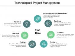 Technological project management ppt powerpoint presentation layouts styles cpb