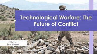 Technological Warfare The Future Of Conflict PPT Presentation ACP