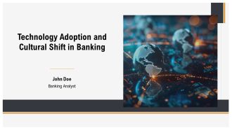 Technology Adoption And Cultural Shift In Banking PPT Structure AT