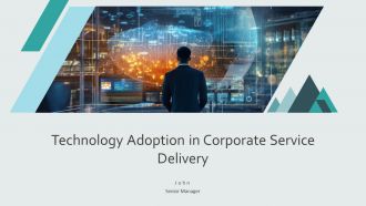 Technology Adoption In Corporate Service Delivery PPT Slides AT