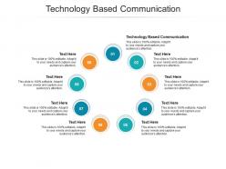 Technology based communication ppt powerpoint presentation visual aids infographic template cpb
