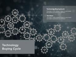 Technology buying cycle ppt powerpoint presentation pictures objects cpb