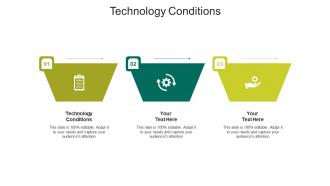 Technology conditions ppt powerpoint presentation ideas templates cpb