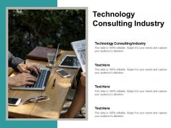 Technology consulting industry ppt powerpoint presentation pictures slides cpb